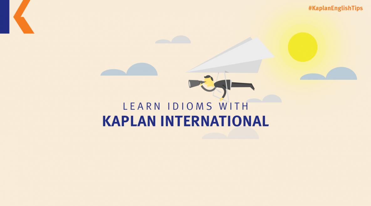 Kaplan International English Idioms